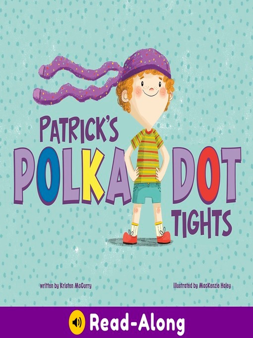Title details for Patrick's Polka-Dot Tights by Mackenzie Haley - Available